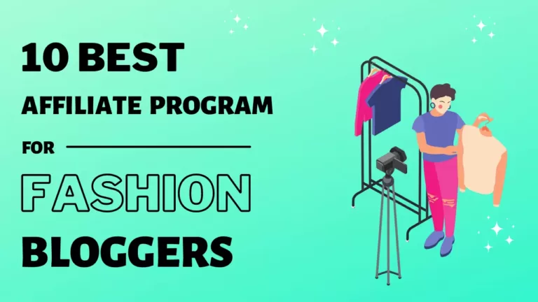 10 Best Affiliate Programs for a fashion bloggers