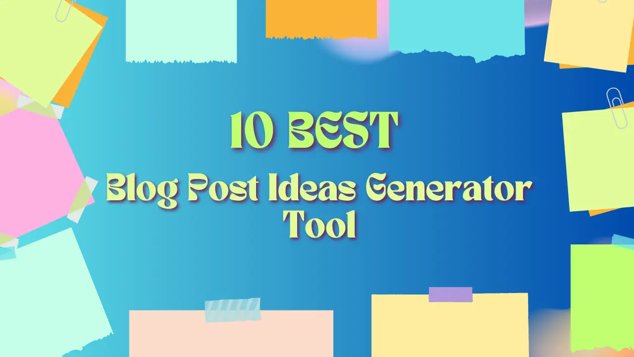 10 Best Blog Topic Generator Tool for free