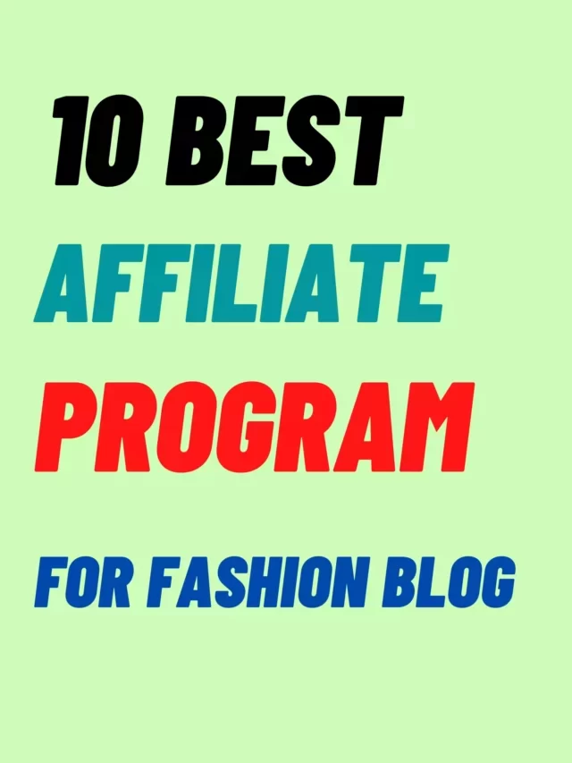 10 Best Affiliate Programs for fashion blog